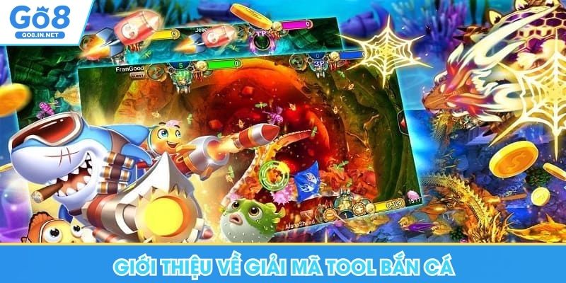 Giải Mã Tool Bắn Cá Go8 - Công Cụ Hỗ Trợ Khi Chơi Game 4 Giới thiệu về giải mã tool bắn cá Go8